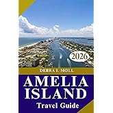 AMELIA ISLAND TRAVEL GUIDE 2026: Discover Florida’s Hidden Gem of History, Beaches, and Southern Charm