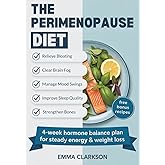 The Perimenopause Diet: Real Food Strategies to Relieve Bloating, Boost Energy, and Balance Hormones—Without Dieting (The Perimenopause Relief Series: Wellness for Midlife Women)