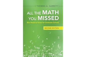 All the Math You Missed: (But Need to Know for Graduate School)