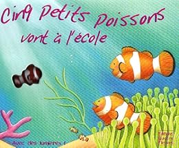 Cinq petits poissons vont à l'école