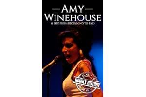 Amy Winehouse: A Life from Beginning to End (Biographies of Musicians)