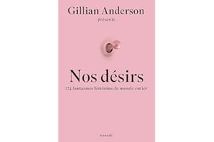 Nos désirs: 174 fantasmes féminins du monde entier (French Edition)