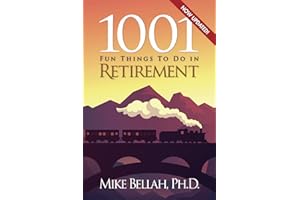 1001 Fun Things To Do in Retirement