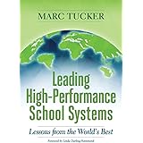 Leading High-Performance School Systems: Lessons from the World’s Best