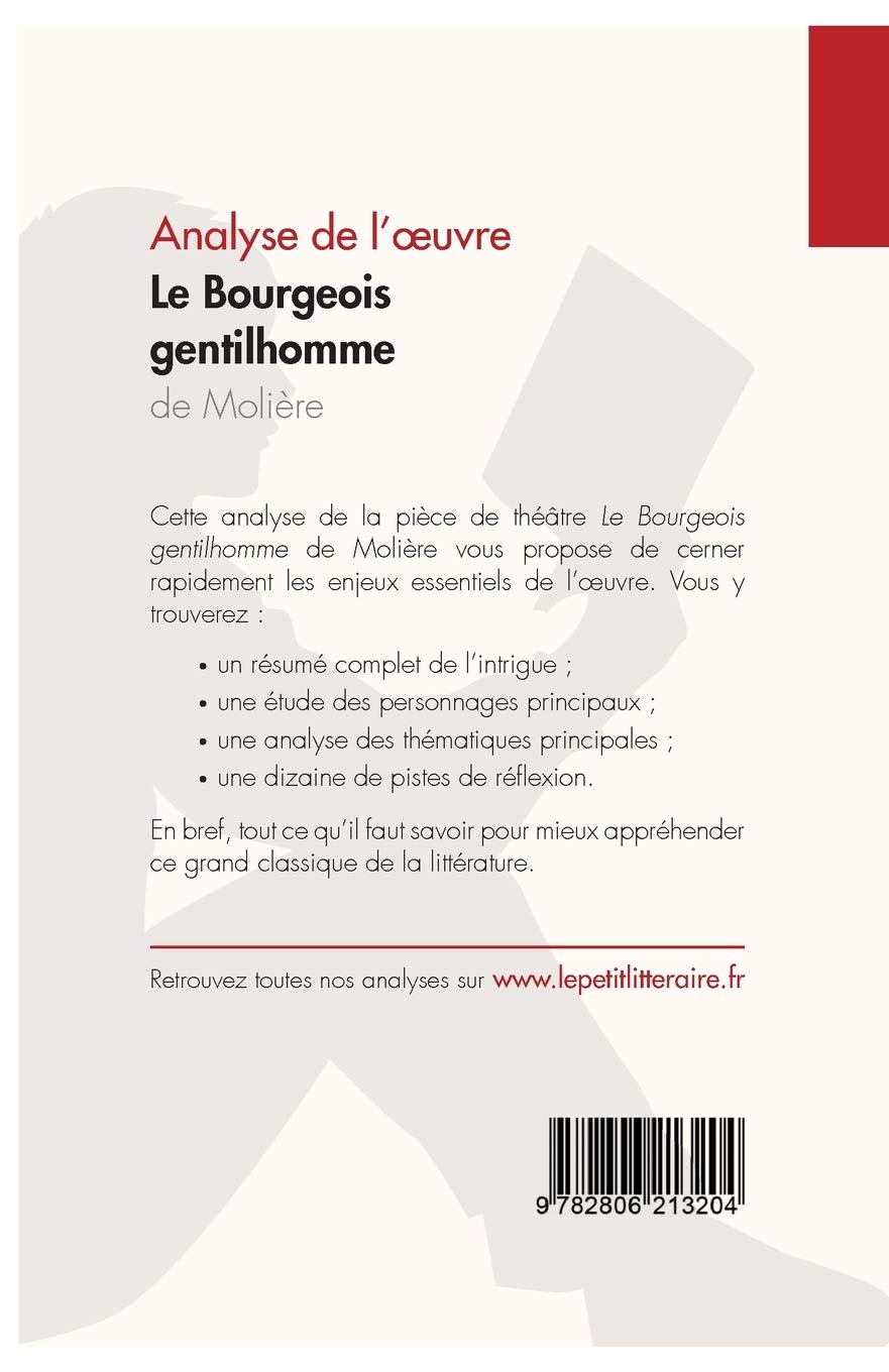 Amazon Fr Le Bourgeois Gentilhomme De Moliere Analyse De L Oeuvre Comprendre La Litterature Avec Lepetitlitteraire Fr Jooris Vincent Livres