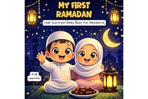 My first Ramadan High Contrast Baby Book for Newborns 0-12 Months: Black & White Islamic Images for babies Visual Development