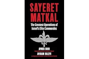 Sayeret Matkal: The Greatest Operations of Israel's Elite Commandos