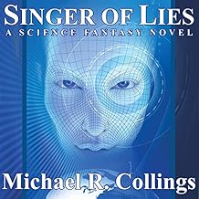 Singer of Lies: A Science Fantasy Novel