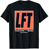 LFT Funny Strength Training Gym Motivation Workout T-Shirt