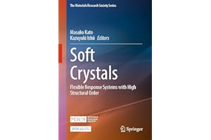 Soft Crystals: Flexible Response Systems with High Structural Order (The Materials Research Society Series)