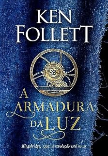 Livro A armadura da luz (Kingsbridge Livro 5)
