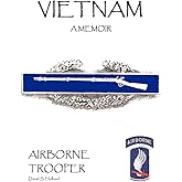 Vietnam, A Memoir: Airborne Trooper