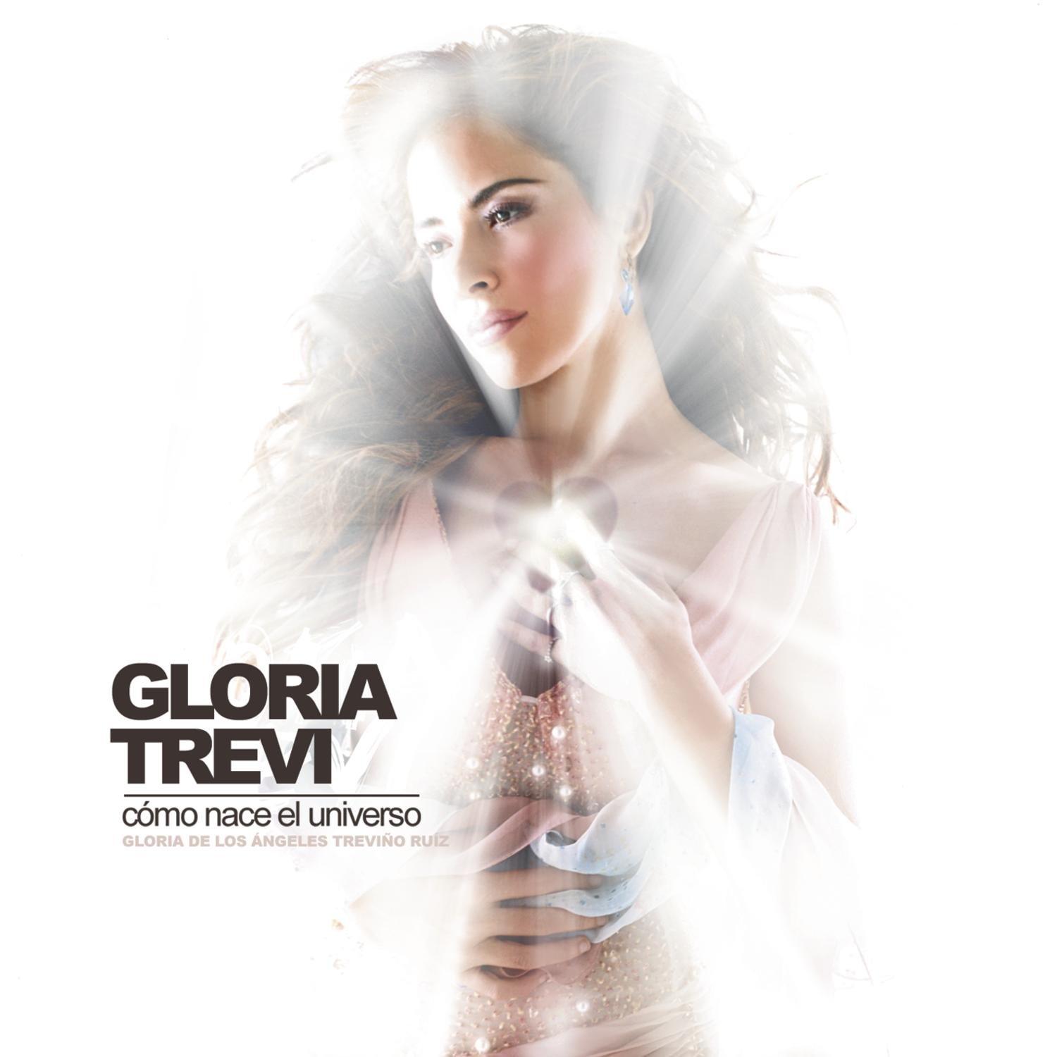Como Nace El Universo Gloria Trevi