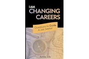 I Am Changing Careers: Questions To Guide A Job Seeker