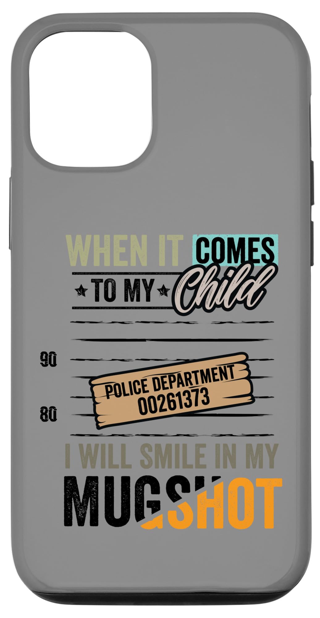 iPhone 15 Funny Mom Gift I Will Smile in My Mugshot Mother's Day Case