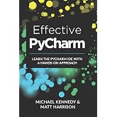 Effective PyCharm: Learn the PyCharm IDE with a Hands-on Approach (Treading on Python)