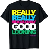 Zoolander Really Really Ridiculously Good Looking Text T-Shirt