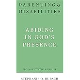 Parenting & Disabilities: Abiding in God’s Presence