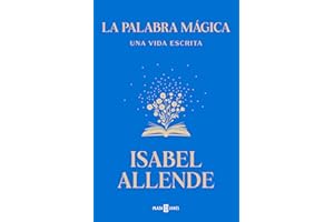 La palabra m��gica: Una vida escrita (Spanish Edition)