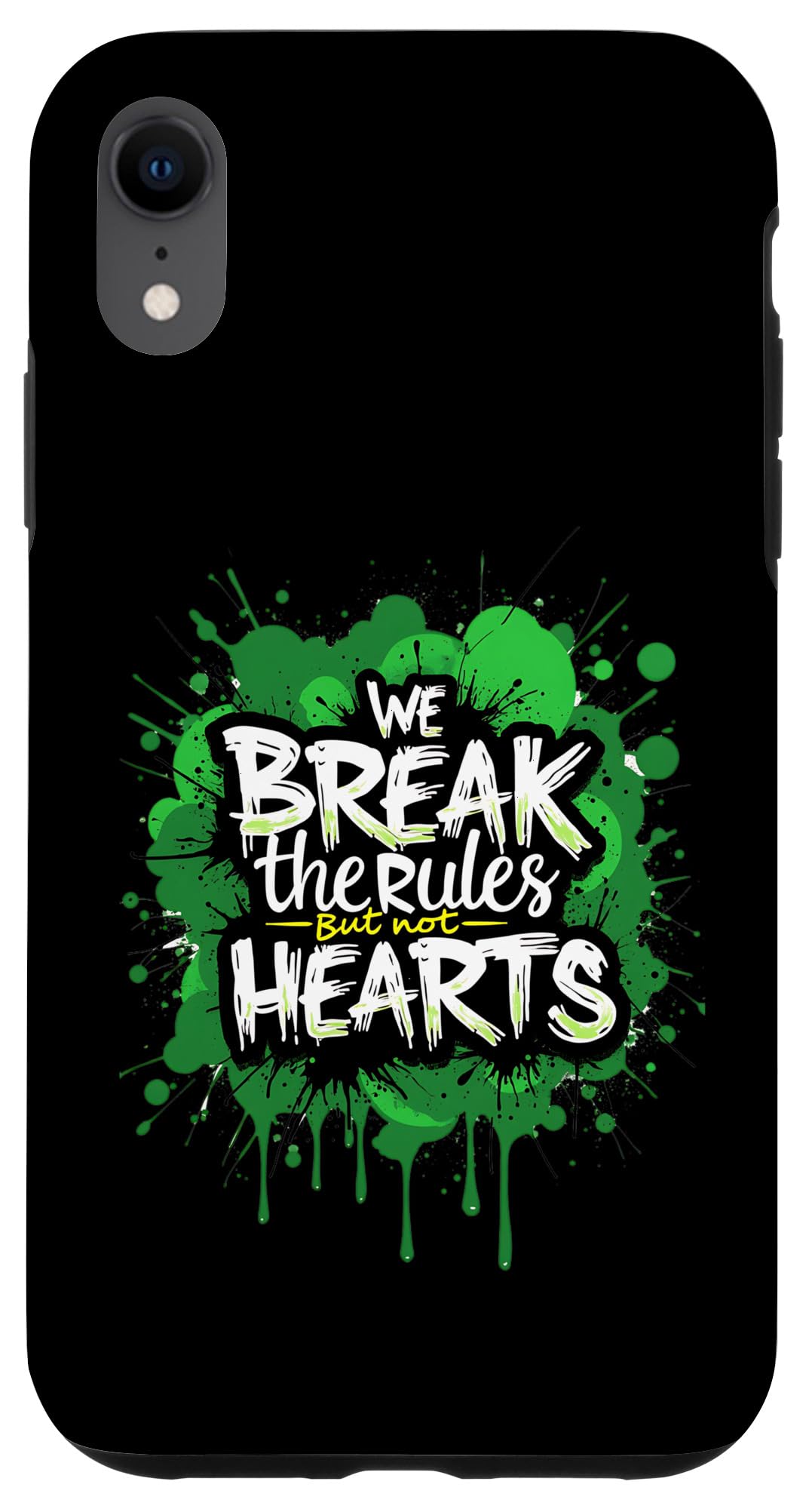 iPhone XR Funny Quote We Break The Rules But Not Hearts for Men,Women Case