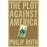 The Plot Against America: A Novel