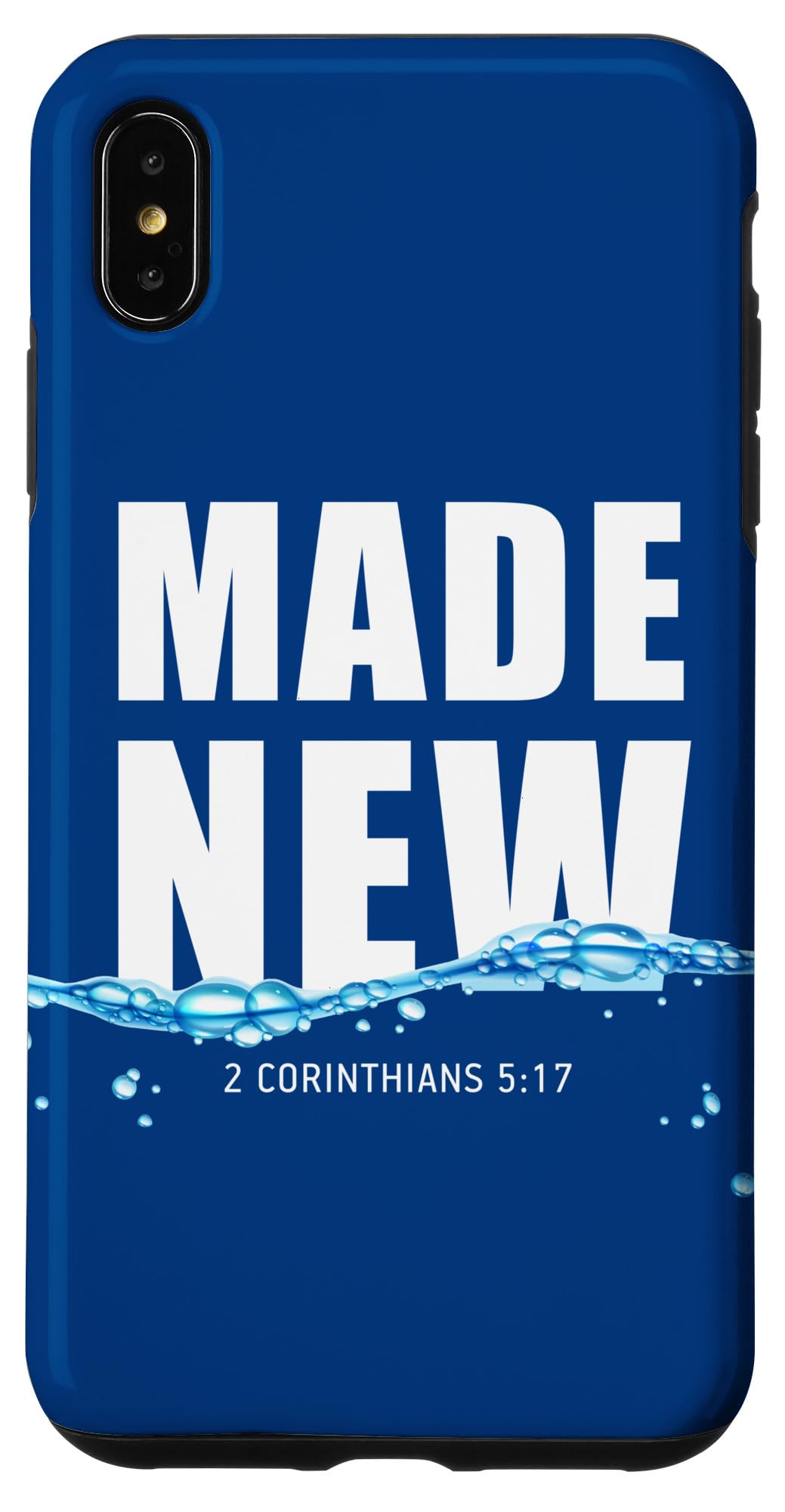 Made New in Christ Jesus: Christian Faith Baptism 2 Cor 5:17 Case for iPhone XS Max
