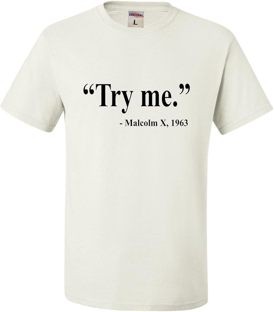 Adult Try Me Malcolm X Quote T Shirt 5397 Kitilan