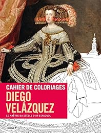 Cahier de coloriages Diego Velasquez