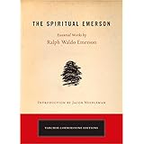 The Spiritual Emerson: Essential Works by Ralph Waldo Emerson (Tarcher Cornerstone Editions)