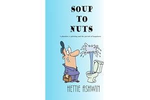 SOUP TO NUTS: A jaunty adventure and a tricky art heist (12 terrific laugh out loud series Book 12)