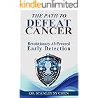 The Path To Defeat Cancer: Revolutionary AI-Powered Early Detection