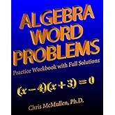 Algebra Word Problems Practice Workbook with Full Solutions