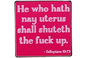 QUREZA “he who hath nay uterus shall shuteth the fuck up”Enamel Pin Feminist Brooches Badge Hat Clothing Badges Jewelry Gifts for Women