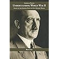 Understanding World War II: Essays on the Shaping Event of Our Modern World