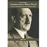 Understanding World War II: Essays on the Shaping Event of Our Modern World