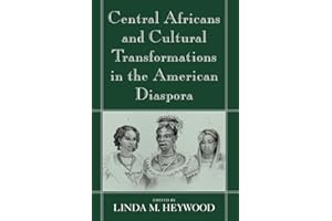 Central Africans and Cultural Transformations in the American Diaspora