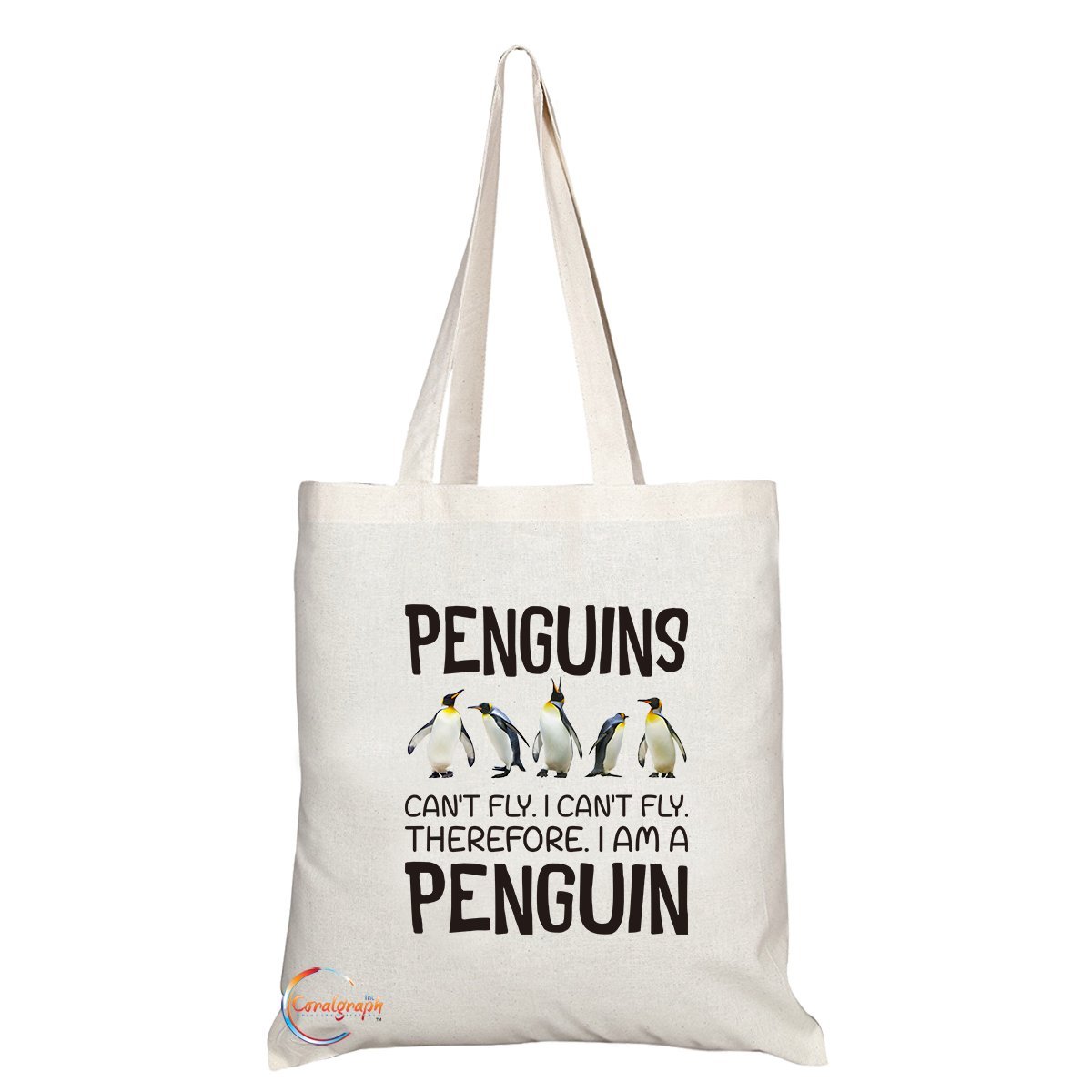 Coralgraph Inc TB305 Penguins Can't Fly. I Can't Fly. Therefore. I Am A Penguin Novelty Present Gift Printed Eco-Friendly Stylish Long Handled Tote Shoulder Bag