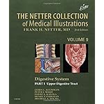 The Netter Collection of Medical Illustrations: Digestive System: Part I - The Upper Digestive Tract, 2e (Netter Green Book Collection)