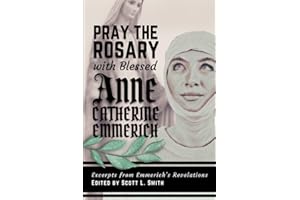 Pray the Rosary with Blessed Anne Catherine Emmerich