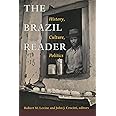 The Brazil Reader: History, Culture, Politics (The Latin America Readers)