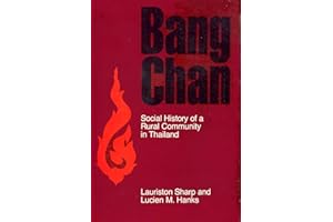 Bang Chan: Social History of a Rural Community in Thailand (Cornell Studies in Anthropology)