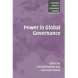 Power in Global Governance (Cambridge Studies in International Relations)