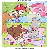 Berrie Coloring Summer: Cute and Cozy Coloring Book for Kids & Adults Featuring Easy to Color Animal Illustrations and Adorab