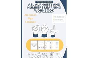 ASL Alphabet and Numbers Learning Workbook: Learn to fingerspell with this workbook for kids and adults