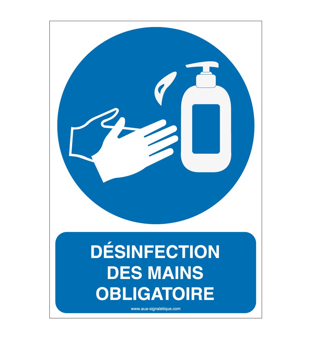 Aua Signaletique - Panneau de Signalisation Geste Barrière Désinfection des Mains Obligatoire 4-210X300 Mm, Vinyl Adhésif