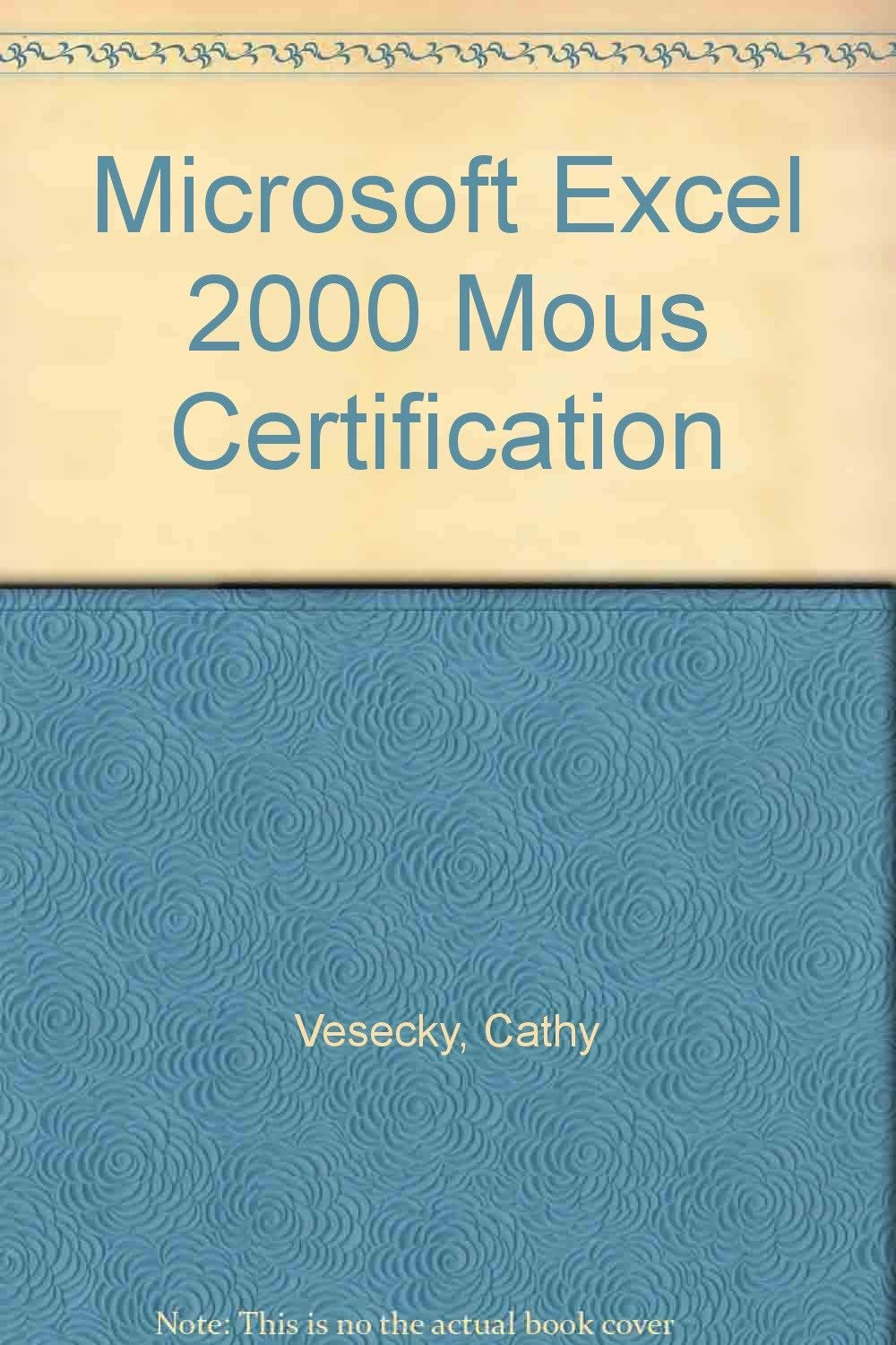 Microsoft Excel 2000 Mous Guide Vesecky Cathy Shwartz Karl 9781585770533 Amazon Com Books