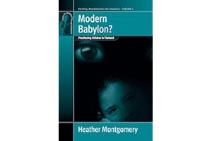Modern Babylon?: Prostituting Children in Thailand (Fertility, Reproduction and Sexuality: Social and Cultural Perspectives, 2)