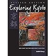 Exploring Kyoto, Revised Edition: On Foot in the Ancient Capital