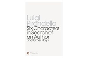 Six Characters in Search of an Author and Other Plays