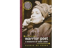 Warrior Poet: A Biography Of Audre Lorde